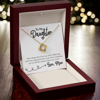 To My Daughter - Never forget that I love you - Necklace
