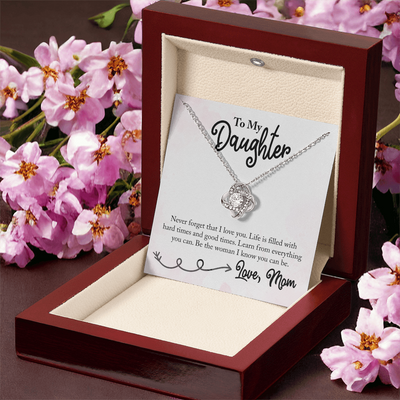 To My Daughter - Never forget that I love you - Necklace