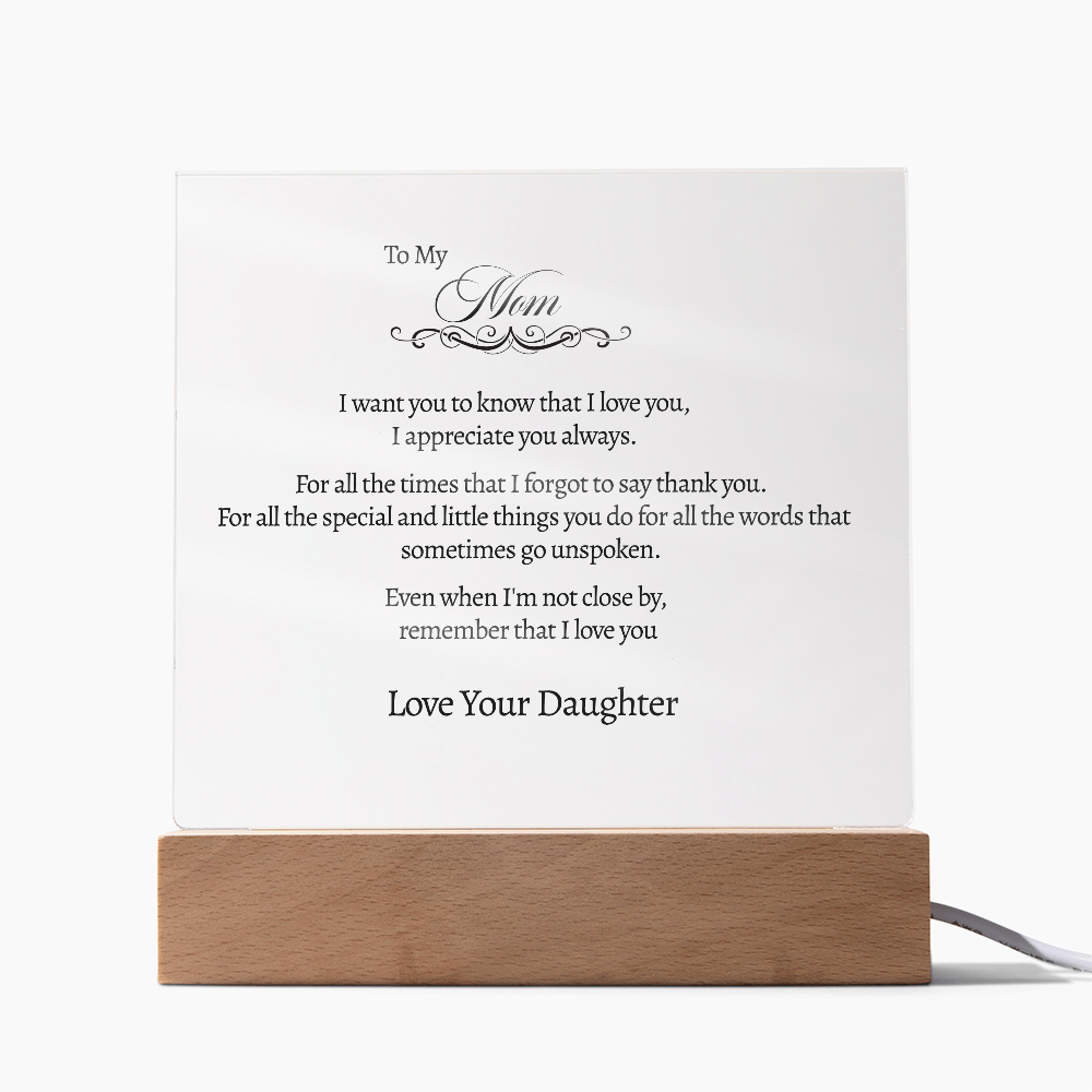 To My Mom - For All The Times - Acrylic Sign