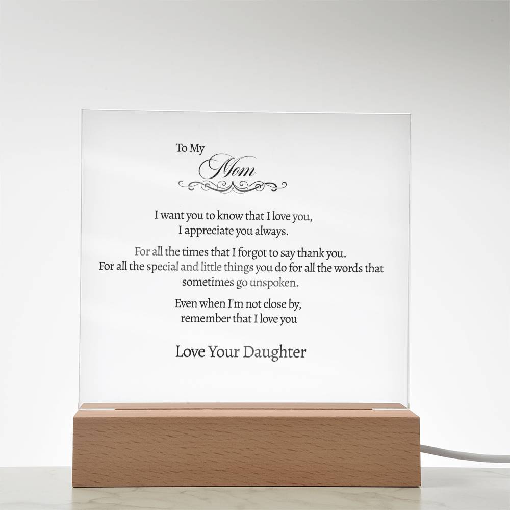 To My Mom - For All The Times - Acrylic Sign