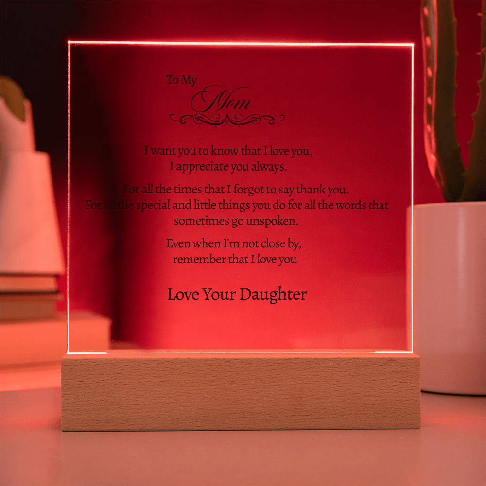 To My Mom - For All The Times - Acrylic Sign